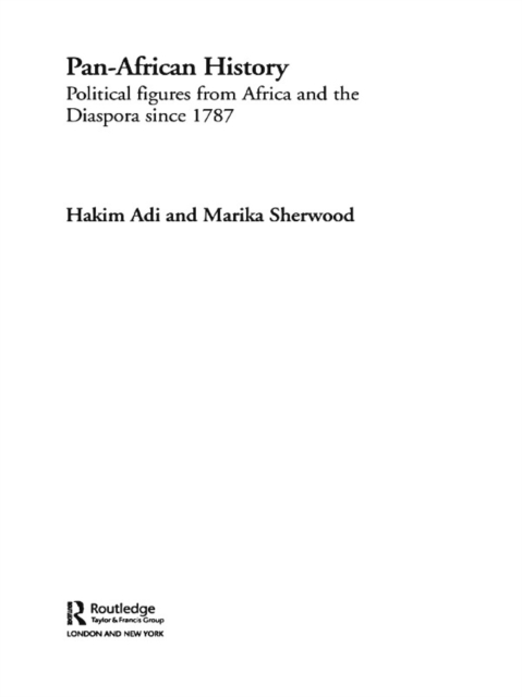 Pan-African History : Political Figures from Africa and the Diaspora since 1787, EPUB eBook