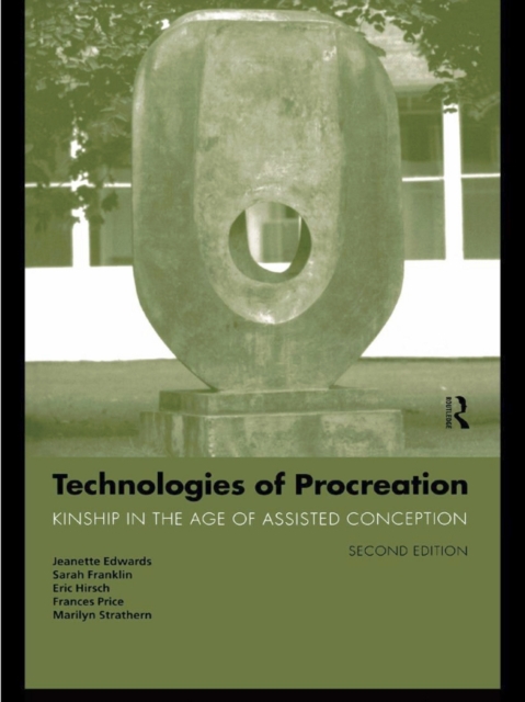 Technologies of Procreation : Kinship in the Age of Assisted Conception, EPUB eBook