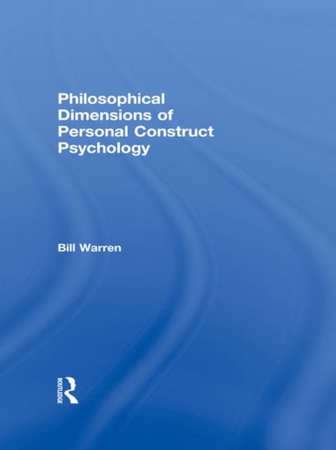 Philosophical Dimensions of Personal Construct Psychology, PDF eBook