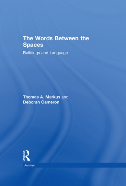The Words Between the Spaces : Buildings and Language, PDF eBook