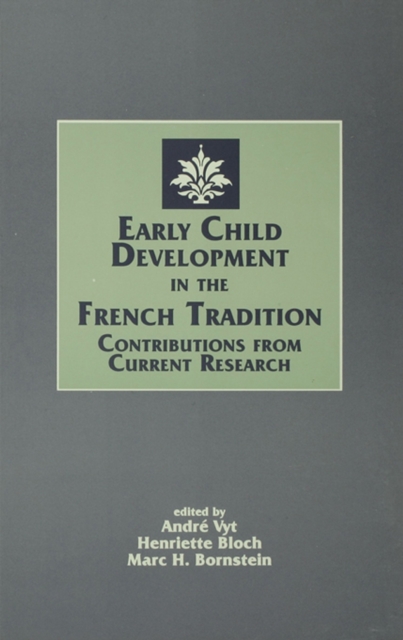 Early Child Development in the French Tradition : Contributions From Current Research, PDF eBook