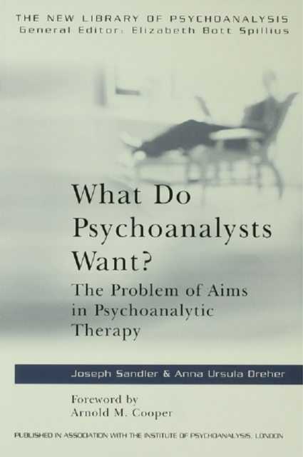 What Do Psychoanalysts Want? : The Problem of Aims in Psychoanalytic Therapy, EPUB eBook