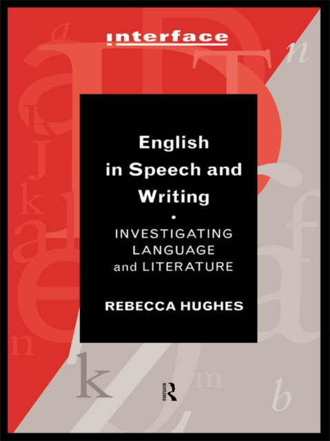 English in Speech and Writing : Investigating Language and Literature, EPUB eBook