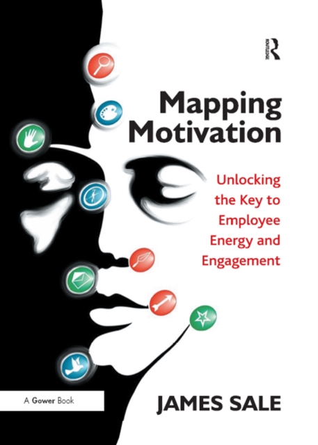 Mapping Motivation : Unlocking the Key to Employee Energy and Engagement, PDF eBook