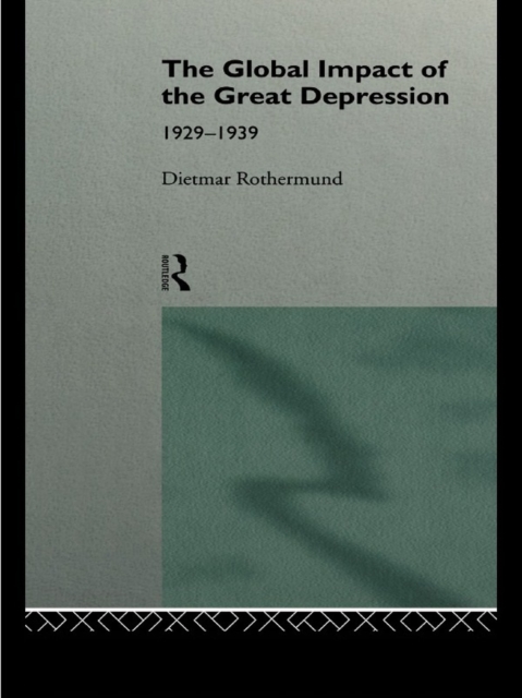 The Global Impact of the Great Depression 1929-1939, EPUB eBook