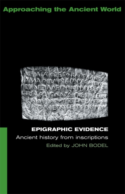 Epigraphic Evidence : Ancient History From Inscriptions, EPUB eBook