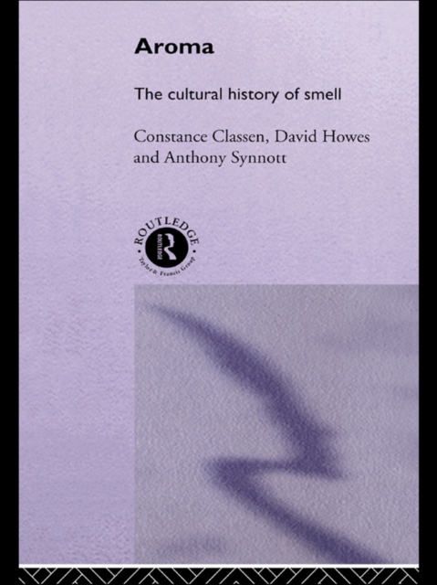 Aroma : The Cultural History of Smell, PDF eBook