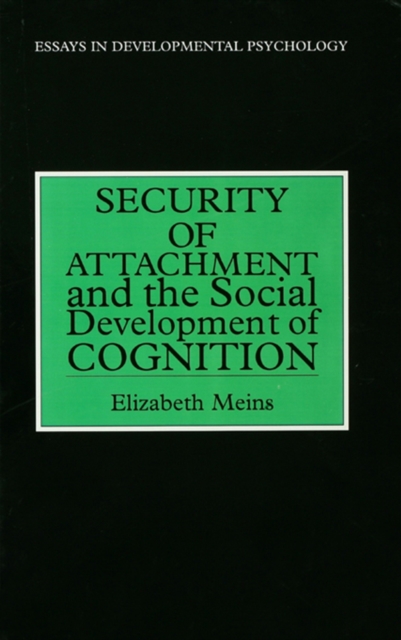 Security of Attachment and the Social Development of Cognition, EPUB eBook