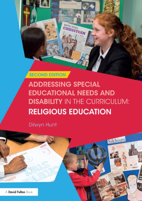 Addressing Special Educational Needs and Disability in the Curriculum: Religious Education, PDF eBook
