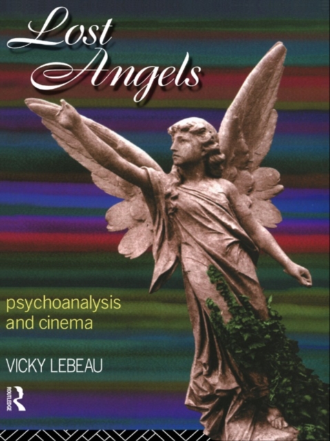 Lost Angels : Psychoanalysis and Cinema, EPUB eBook