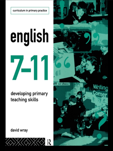 English 7-11 : Developing Primary Teaching Skills, EPUB eBook