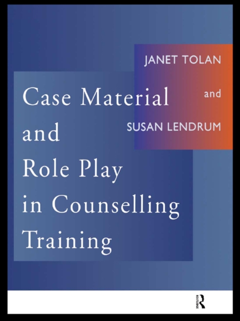Case Material and Role Play in Counselling Training, PDF eBook