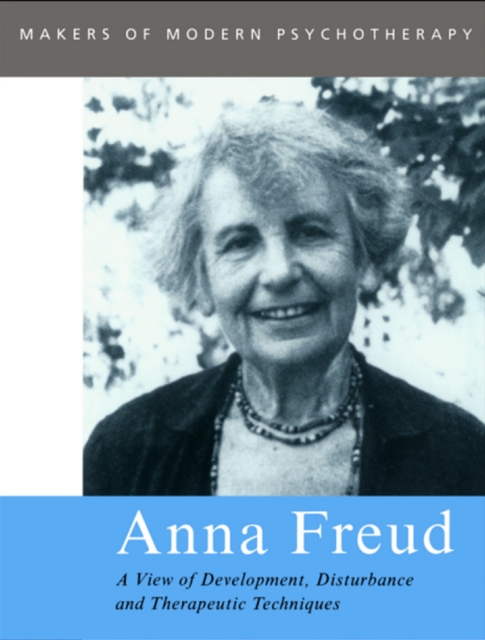 Anna Freud : A View of Development, Disturbance and Therapeutic Techniques, EPUB eBook