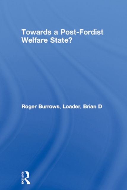 Towards a Post-Fordist Welfare State?, PDF eBook