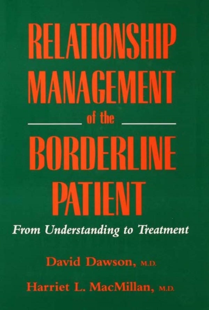 Relationship Management Of The Borderline Patient : From Understanding To Treatment, PDF eBook