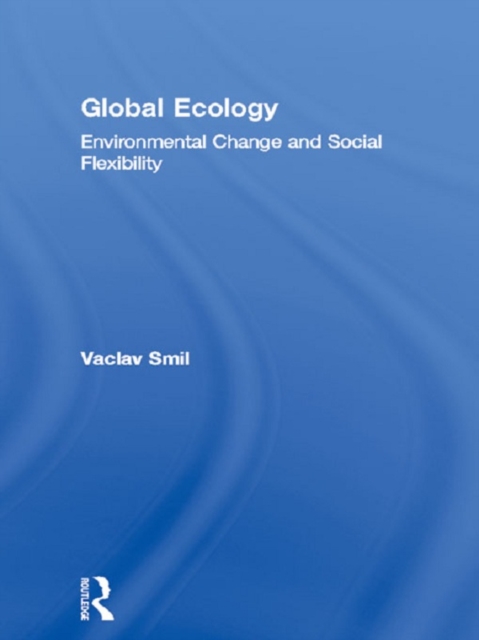 Global Ecology : Environmental Change and Social Flexibility, PDF eBook