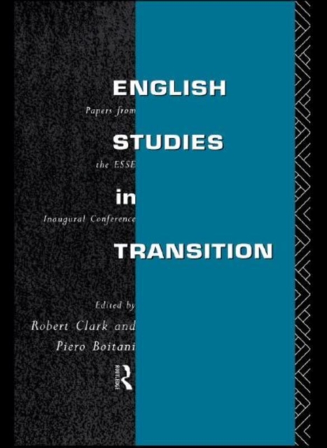 English Studies in Transition : Papers from the Inaugural Conference of the European Society for the Study of English, PDF eBook