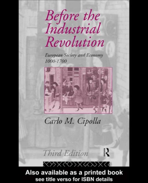 Before the Industrial Revolution : European Society and Economy 1000-1700, PDF eBook