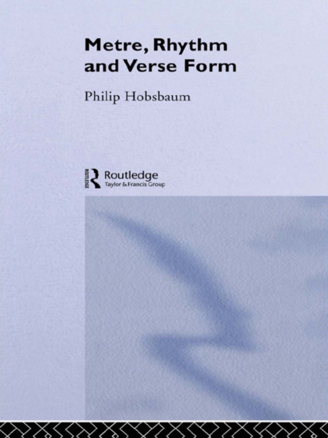 Metre, Rhythm and Verse Form, PDF eBook