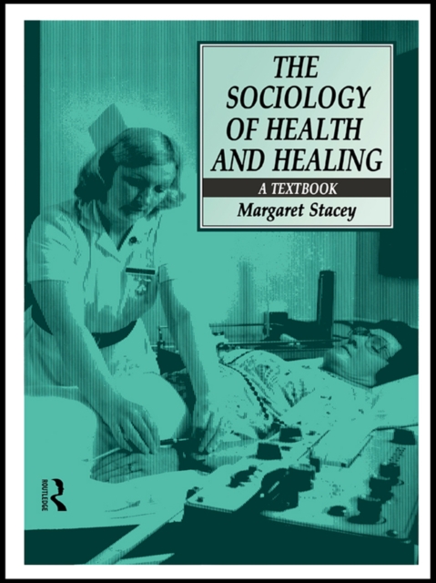 The Sociology of Health and Healing : A Textbook, EPUB eBook
