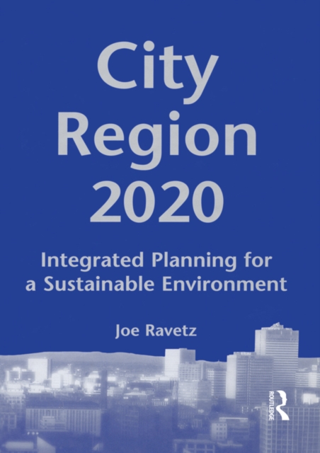 City-Region 2020 : Integrated Planning for a Sustainable Environment, PDF eBook