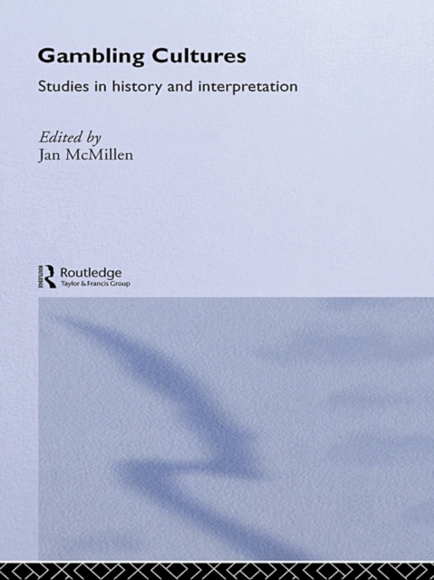 Gambling Cultures : Studies in History and Interpretation, EPUB eBook