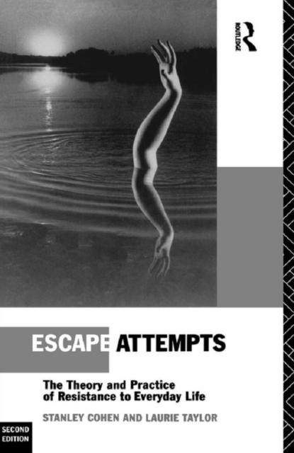 Escape Attempts : The Theory and Practice of Resistance in Everyday Life, EPUB eBook