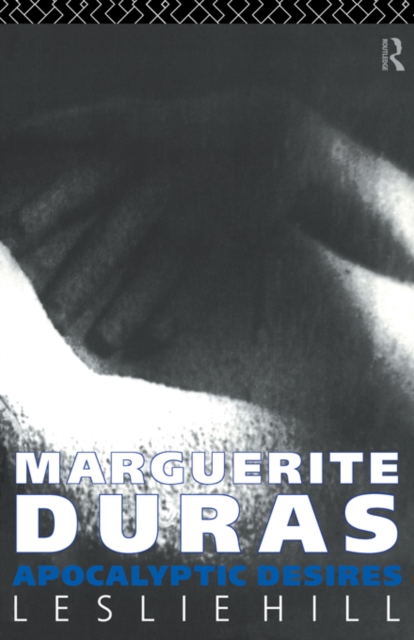 Marguerite Duras : Apocalyptic Desires, EPUB eBook