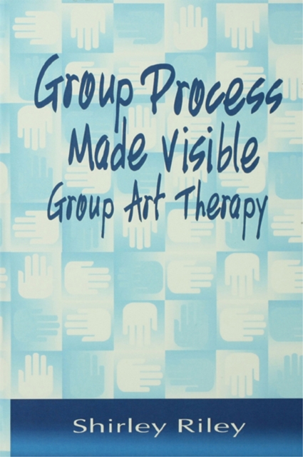 Group Process Made Visible : The Use of Art in Group Therapy, EPUB eBook