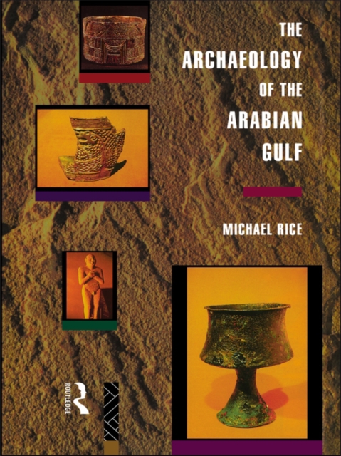 The Archaeology of the Arabian Gulf, EPUB eBook