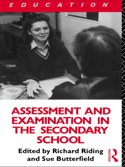 Assessment and Examination in the Secondary School : A Practical Guide for Teachers and Trainers, EPUB eBook