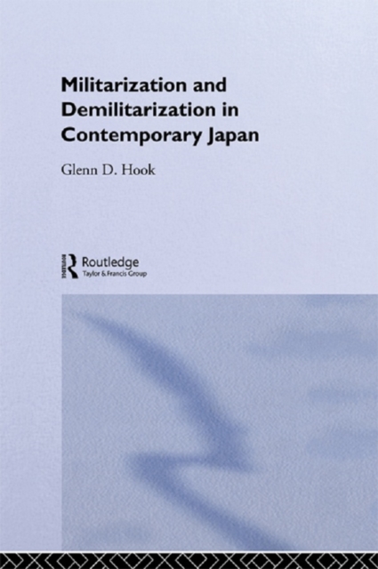 Militarisation and Demilitarisation in Contemporary Japan, EPUB eBook