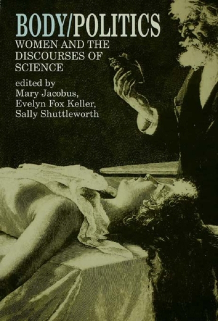 Body/Politics : Women and the Discourses of Science, PDF eBook