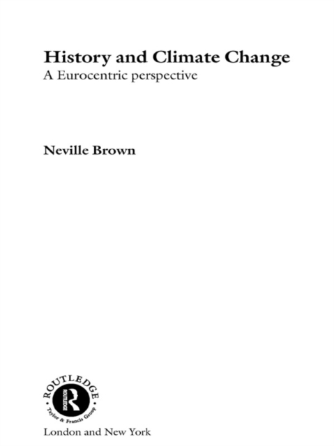 History and Climate Change : A Eurocentric Perspective, EPUB eBook