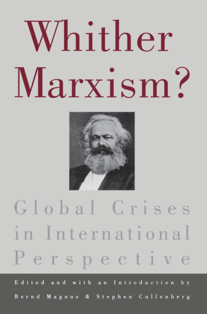 Whither Marxism? : Global Crises in International Perspective, PDF eBook