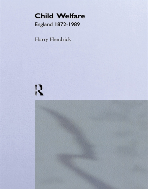 Child Welfare : England 1872-1989, EPUB eBook