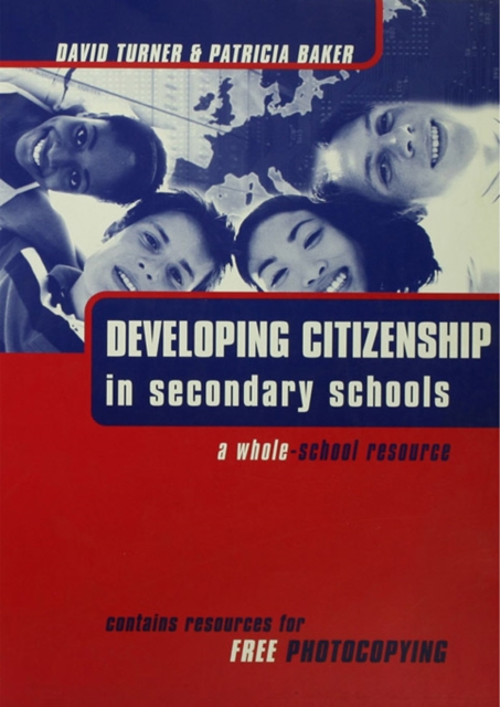 Developing Citizenship in Schools : A Whole School Resource for Secondary Schools, PDF eBook