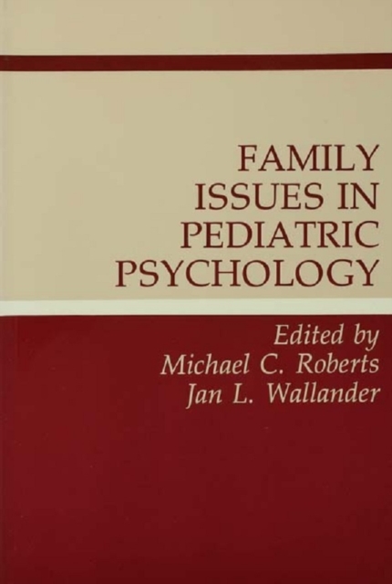 Family Issues in Pediatric Psychology, PDF eBook