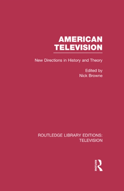 American Television : New Directions in History and Theory, PDF eBook