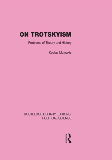 On Trotskyism (Routledge Library Editions: Political Science Volume 58), EPUB eBook