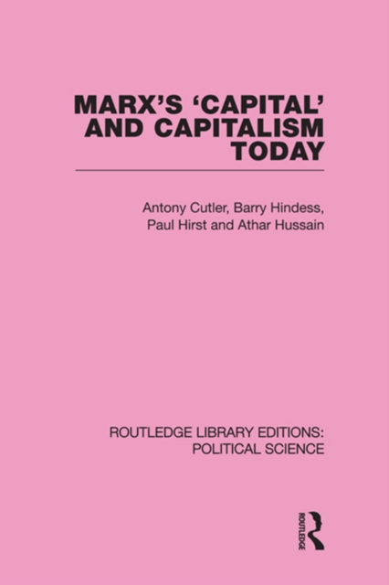 Marx's Capital and Capitalism Today Routledge Library Editions: Political Science Volume 52, PDF eBook