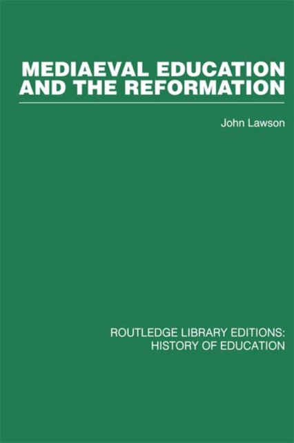 Mediaeval Education and the Reformation, PDF eBook