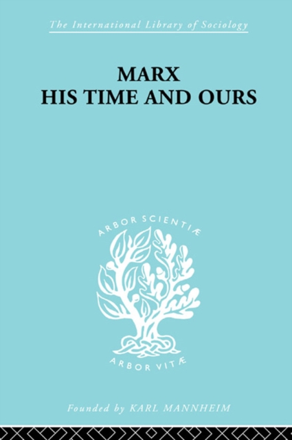Marx His Times and Ours, PDF eBook
