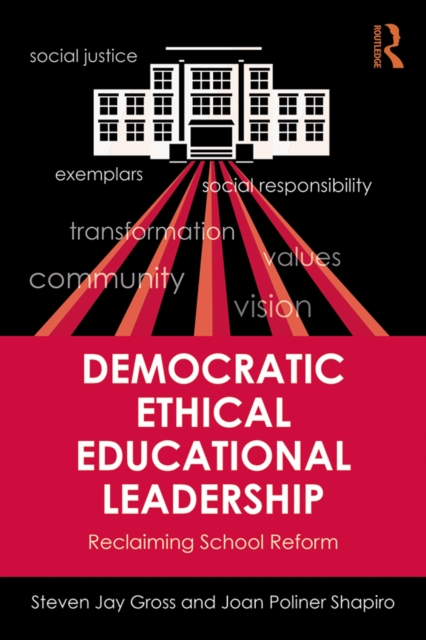 Democratic Ethical Educational Leadership : Reclaiming School Reform, EPUB eBook