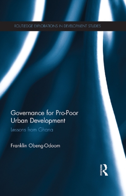 Governance for Pro-Poor Urban Development : Lessons from Ghana, PDF eBook