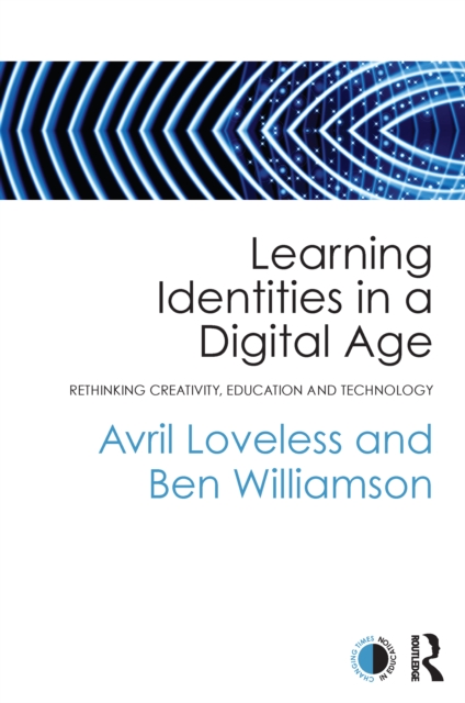 Learning Identities in a Digital Age : Rethinking creativity, education and technology, EPUB eBook