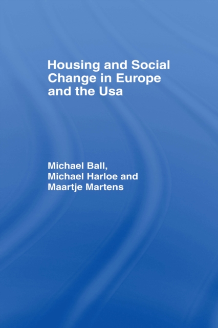 Housing and Social Change in Europe and the USA, EPUB eBook