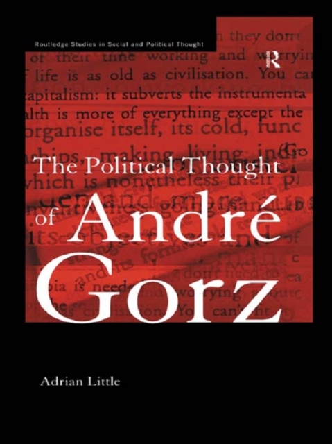 The Political Thought of Andre Gorz, PDF eBook