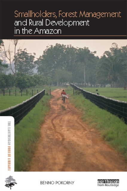 Smallholders, Forest Management and Rural Development in the Amazon, EPUB eBook