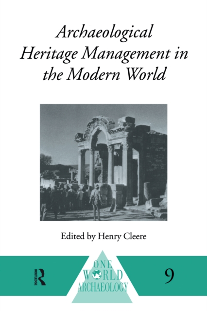 Archaeological Heritage Management in the Modern World, EPUB eBook